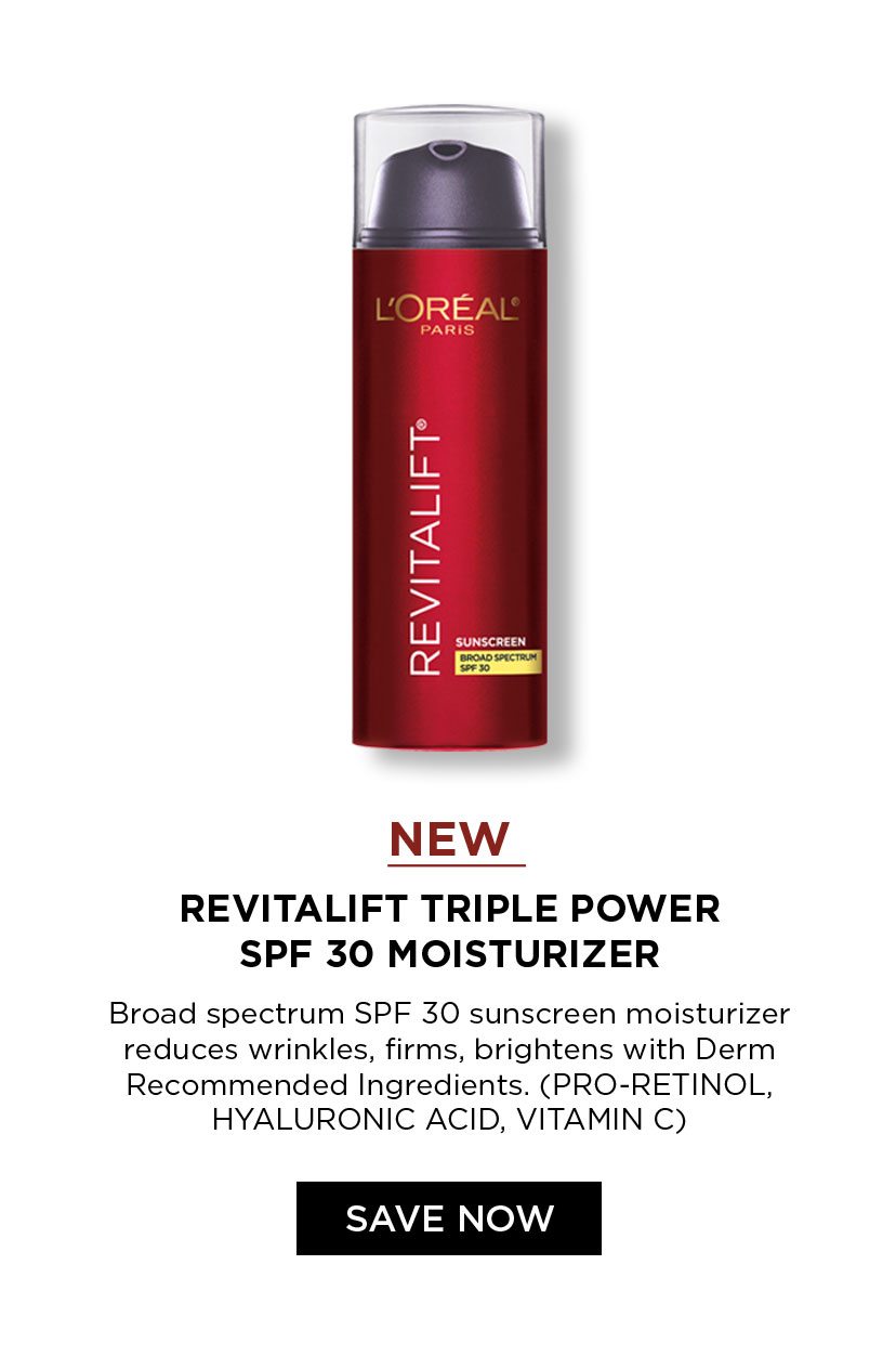 NEW - REVITALIFT TRIPLE POWER SPF 30 MOISTURIZER - Broad spectrum SPF 30 sunscreen moisturizer reduces wrinkles, firms, brightens with Derm Recommended Ingredients. - PRO-RETINOL, HYALURONIC ACID, VITAMIN C - SAVE NOW