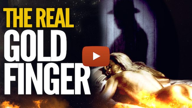 Video: The Real Goldfinger