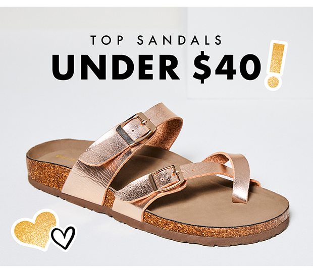 TOP SANDALS UNDER $40!