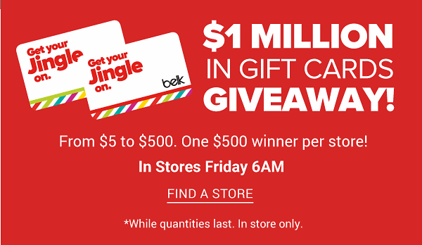 $1 Million In Gift Cards Giveaway! From $5 to $500. One $500 Winner per Store! In Stores Today 4PM & Friday 6AM - Find A Store