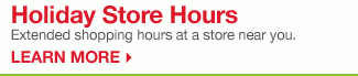 Holiday Store Hours - Extended shopping hours at a store near you.
