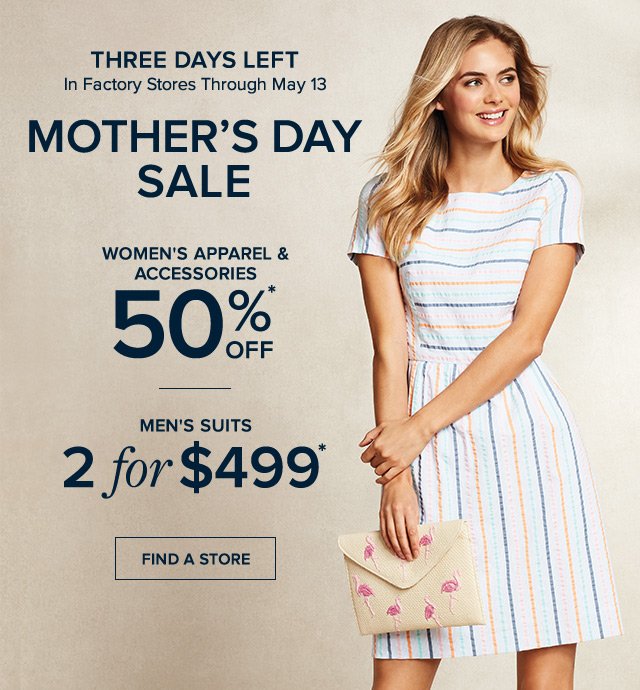 THREE DAYS LEFT | MOTHER'S DAY SALE | FIND A STORE