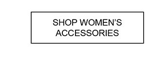 Shop Women's Accessories