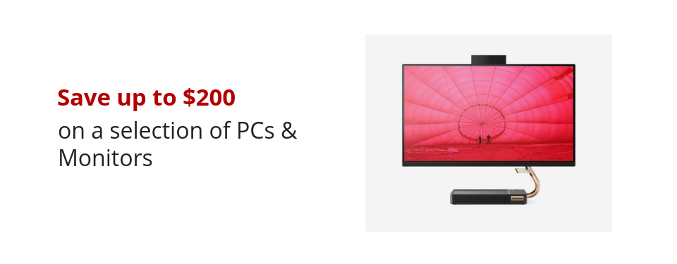 Save up to $200 on a selection of PCs & Monitors