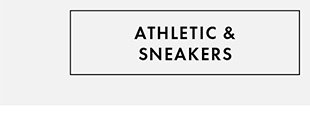 ATHLETIC & SNEAKERS