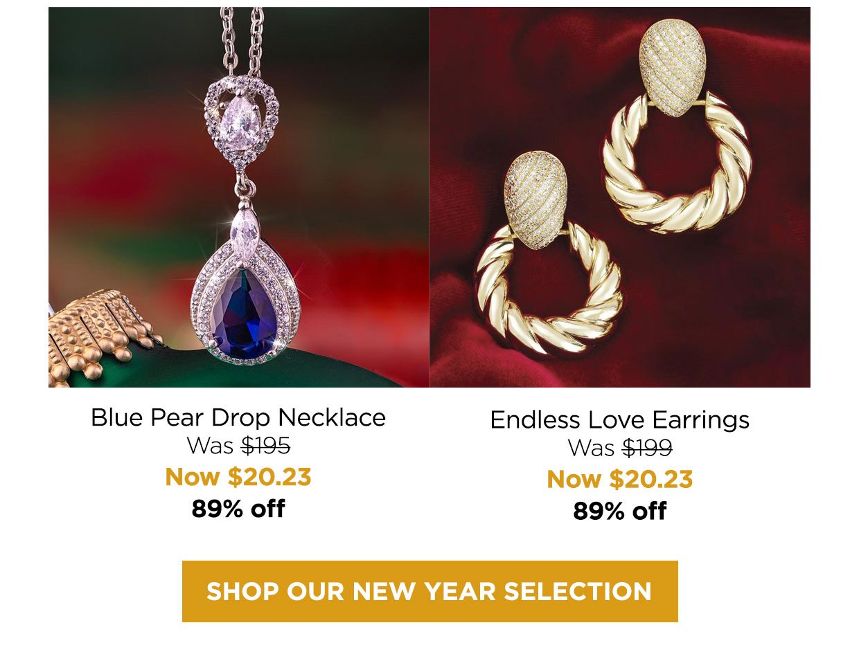 Blue Pear Drop Necklace Was $195, Now $20.23, 89% off. Endless Love Earrings Was $199, Now $20.23. 89% off. Shop Our New Year Selection