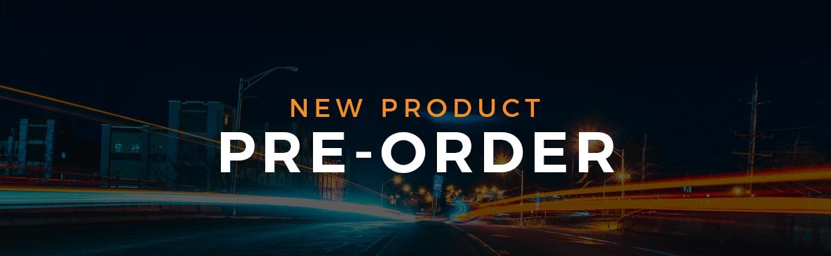 NEW PRODUCT PRE-ORDER