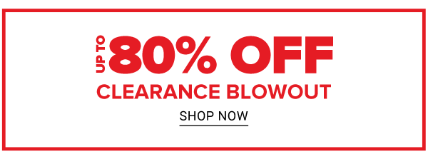 Clearance - up to 80% off. Shop Now.