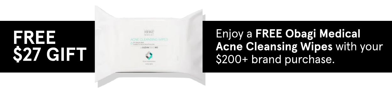 Plus, receive a FREE $27 Obagi Medical gift with $200 brand spend.