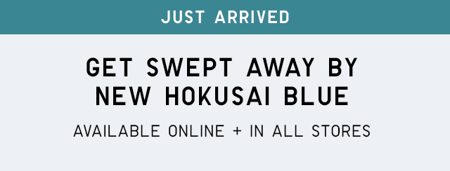 GET SWEPT AWAY BY NEW HOKUSAI BLUE