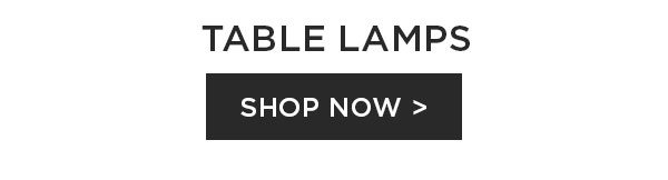 Table Lamps - Shop Now >