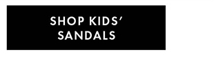 SHOP KIDS' SANDALS