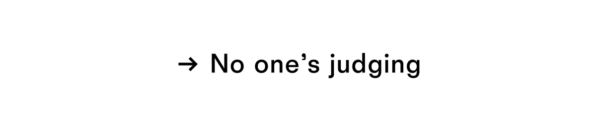 No one's judging