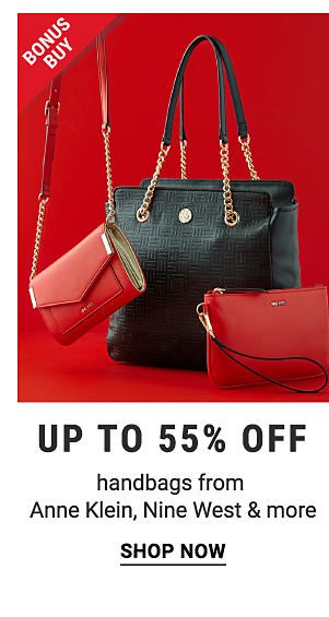 Bonus Buy! Up to 55% off Handbags from Anne Klein, Nine West & more - Shop Now