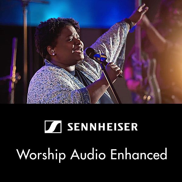 Sennheiser - Worship Audio Enhanced