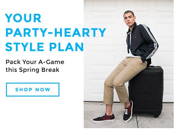 Your Party-Hearty Style Plan Pack Your A-Game this Spring Break - SHOP NOW