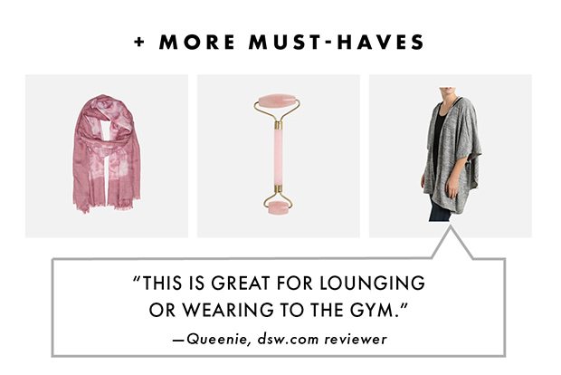 + MORE MUST-HAVES