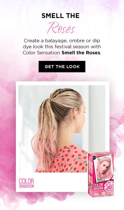 SMELL THE Roses - Create a balayage, ombre or dip dye look this festival season with Color Sensation Smell the Roses. - GET THE LOOK