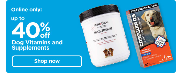 Online only: Up to 40% off Dog Vitamins and Supplements. Shop now >