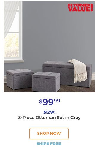 BEYOND VALUE! $99.99 NEW! 3-piece ottoman set in grey shop now ships free