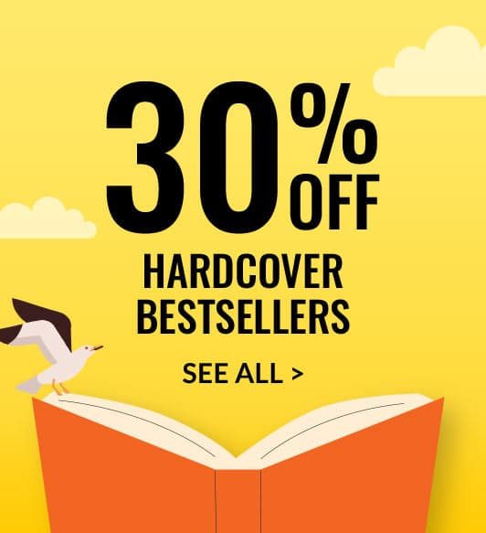 30% Off Hardcover Bestsellers - SEE ALL