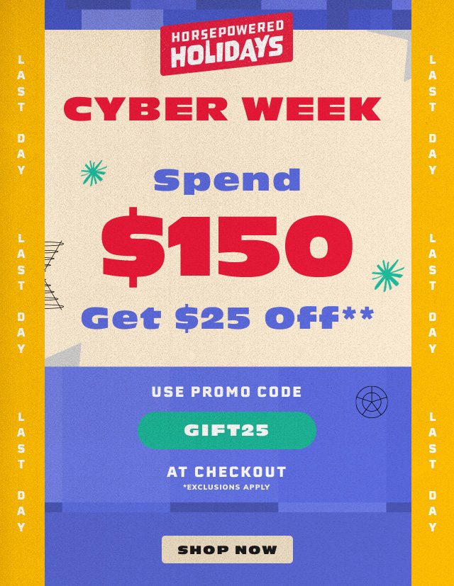 Spend $150 Get $25 off 