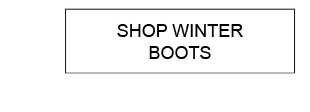 SHOP WINTER BOOTS