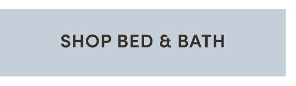 Shop bed and bath