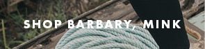 SHOP BARBARY, MINK