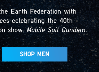 CELEBRATE MOBILE SUIT GUNDAM 40TH ANNIVERSARY - SHOP MEN