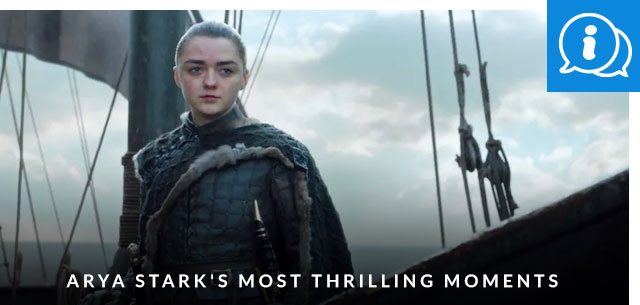 Arya Stark's Most Thrilling Moments