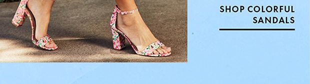 SHOP COLORFUL SANDALS