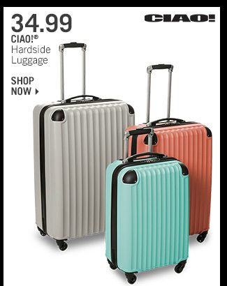 Shop 34.99 CIAO! Hardside Luggage