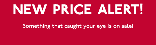 NEW PRICE ALERT! | Something that caught your eye is on sale!