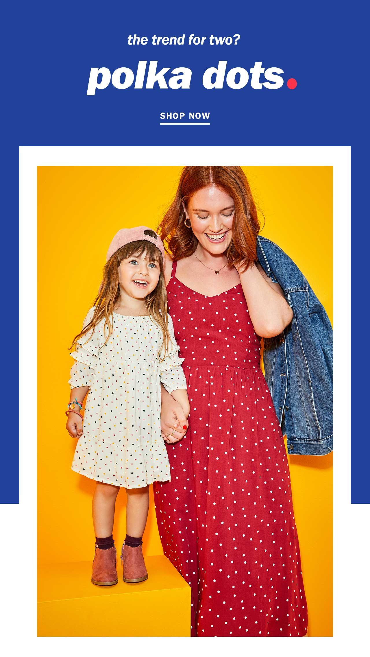 The trend for two? Polka dots.