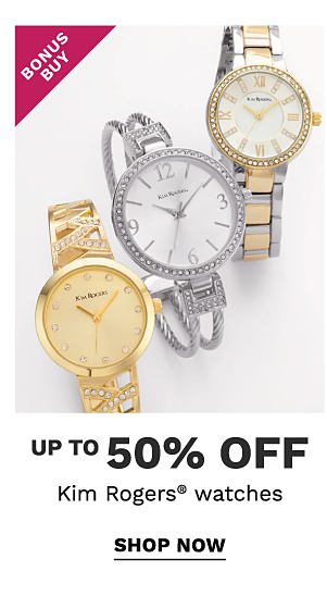 Bonus Buy - Up to 50% off Kim Rogers® watches. Shop Now.