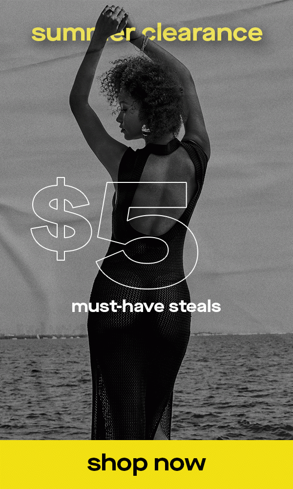 summer clearance $5 must-have steals shop now