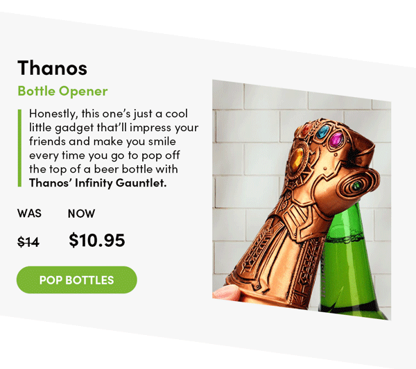 Thanos Bottle Opener | Pop Bottles