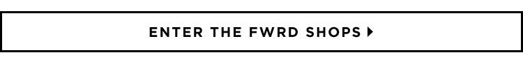 Enter the FWRD Shops