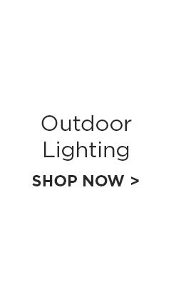Outdoor Lighting - Shop Now >