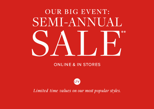 ENDS TODAY | OUR BIG EVENT | SEMI-ANNUAL SALE | SHOP NOW