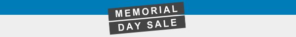 MEMORIAL DAY SALE