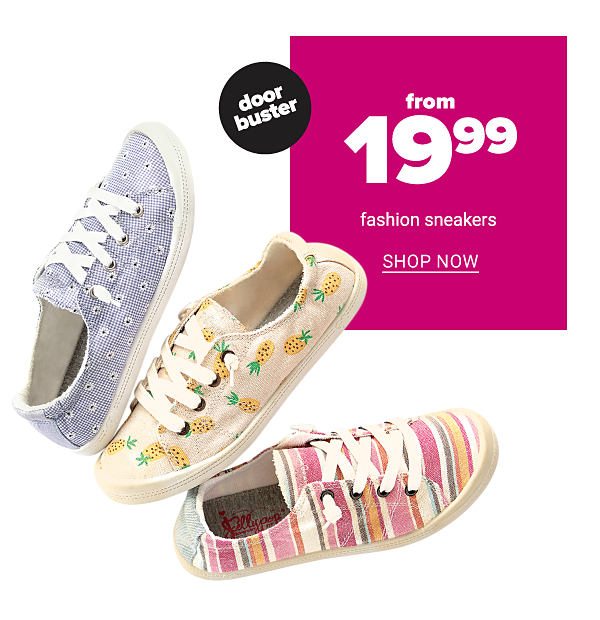 Doorbuster from 19.99 Fashion Sneakers - Shop Now