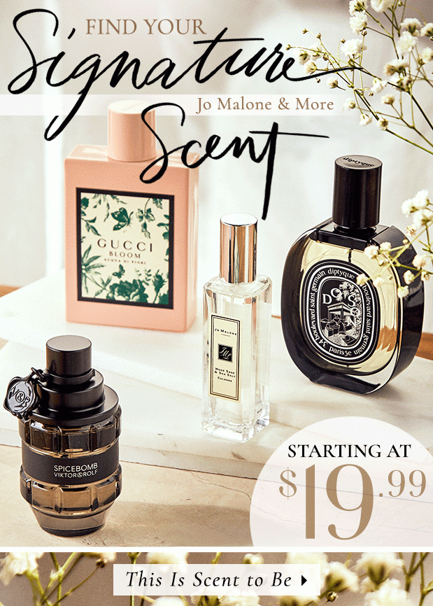 Eau hey! $19.99 & Up Jo Malone & More Scents