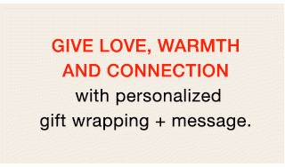 BANNER 2 - GIVE LOVE WARMTH AND CONNECTION WITH PERSONALIZED GIFT WRAPPNG AND MESSAGE
