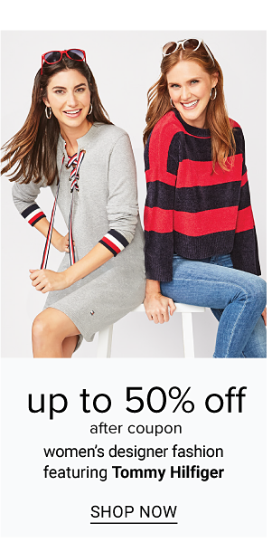 Up to 50% off after coupon women's designer fashion featuring Tommy Hilfiger - Shop Now