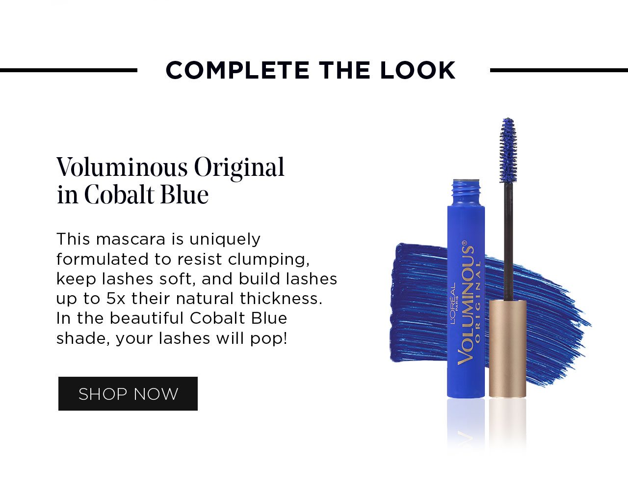 Complete The Look - Voluminous Original In Cobalt Blue - Shop Now