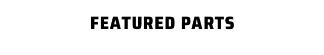 Featured Parts