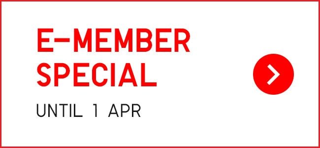 E-MEMBER SPECIAL UNTIL 1 APR