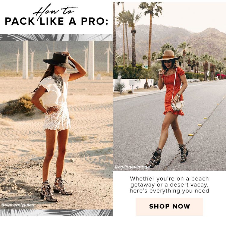 How to Pack Like A Pro: Whether you’re on a beach getaway or a desert vacay, here’s everything you need. Shop now.